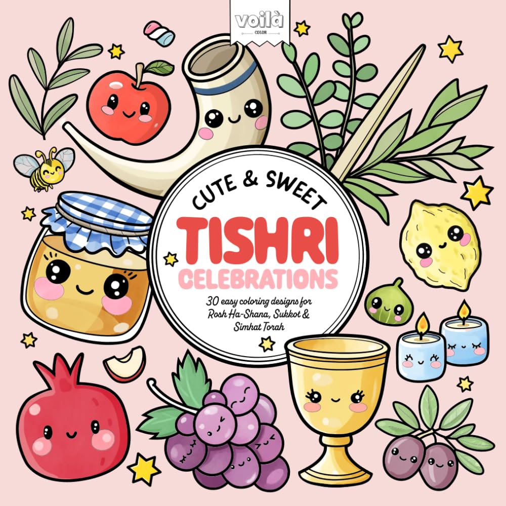 Cute & Sweet Tishri Celebrations: 30 easy coloring designs for Rosh Ha-Shana, Sukkot & Simhat Torah. (Cute & Easy)